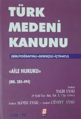 Türk Medeni Kanunu Aile Hukuku (Mk. 285-494) 4. Cilt (Ciltli)