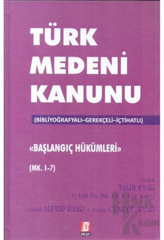 Türk Medeni Kanunu Başlangıç Hükümleri (Mk. 1-7) (Ciltli)