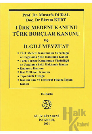 Türk Medeni Kanunu Türk Borçlar Kanunu ve İlgili Mevzuat (Ciltli)