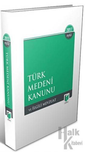 Türk Medeni Kanunu ve İlgili Mevzuat - Eylül 2017