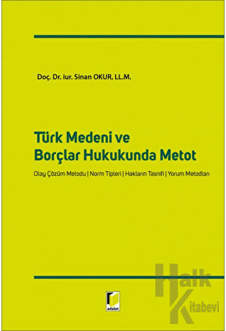 Türk Medeni ve Borçlar Hukukunda Metot - Halkkitabevi