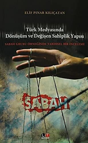 Türk Medyasında Dönüşüm ve Değişen Sahiplik Yapısı - Halkkitabevi