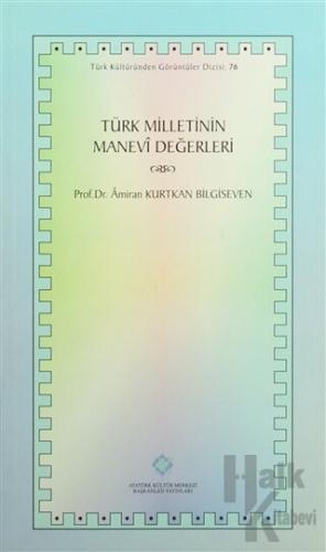 Türk Milletinin Manevi Değerleri - Halkkitabevi