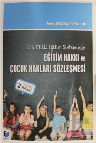 Türk Milli Eğitim Sisteminde Eğitim Hakkı ve Çocuk Hakları Sözleşmesi