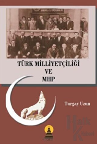 Türk Milliyetçiliği ve MHP - Halkkitabevi