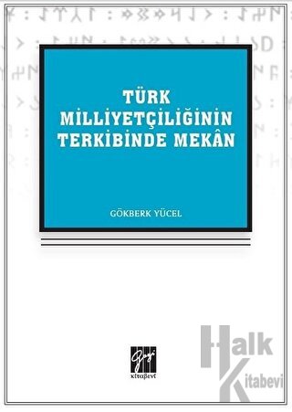 Türk Milliyetçiliğinin Terkibinde Mekan