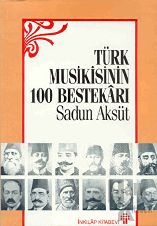 Türk Musikisinin 100 Bestekarı - Halkkitabevi