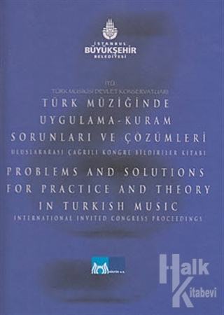 Türk Müziğinde Uygulama-Kuram Sorunları ve Çözümleri - Uluslararası Çağrılı Kongre Bildiriler Kitabı (Ciltli)