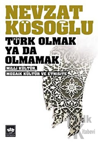 Türk Olmak Ya Da Olmamak - Halkkitabevi