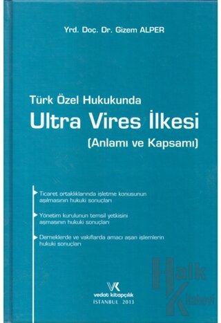 Türk Özel Hukukunda Ultra Vires İlkesi (Ciltli)