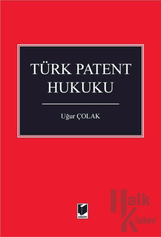 Türk Patent Hukuku (Ciltli) - Halkkitabevi