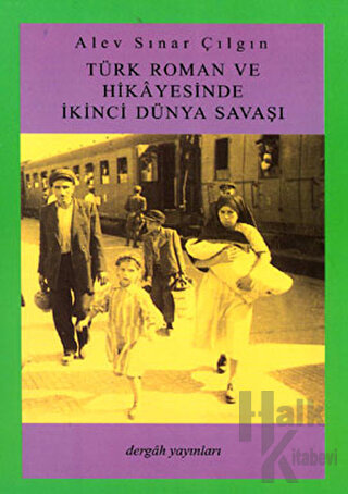 Türk Roman ve Hikayesinde İkinci Dünya Savaşı - Halkkitabevi