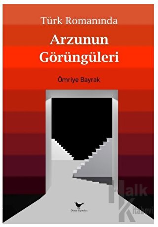 Türk Romanında Arzunun Görüngüleri