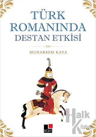 Türk Romanında Destan Etkisi