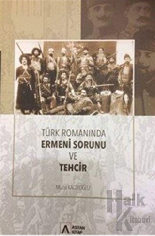Türk Romanında Ermeni Sorunu ve Tehcir - Halkkitabevi