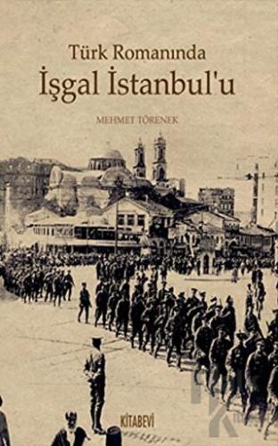 Türk Romanında İşgal İstanbul’u