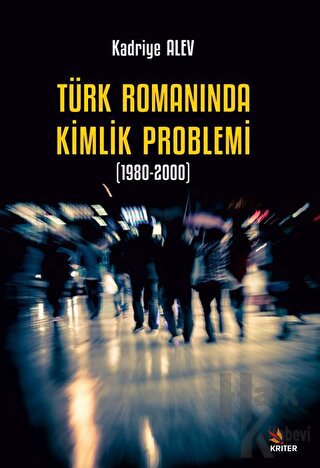 Türk Romanında Kimlik Problemi 1980-2000