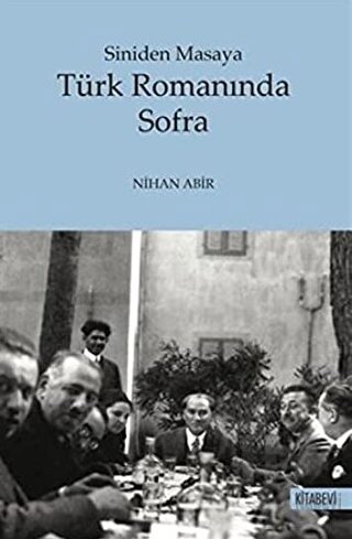 Türk Romanında Sofra - Siniden Masaya