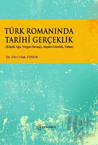 Türk Romanında Tarihi Gerçeklik - Halkkitabevi
