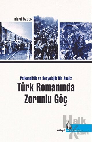 Türk Romanında Zorunlu Göç Psikanalitik ve Sosyolojik Bir Analiz - Hal