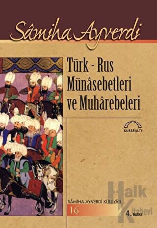 Türk - Rus Münasebetleri ve Muharebeleri - Halkkitabevi