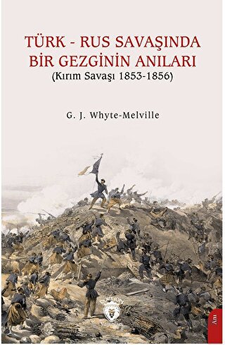 Türk - Rus Savaşında Bir Gezginin Anıları (Kırım Savaşı 1853-1856) - H