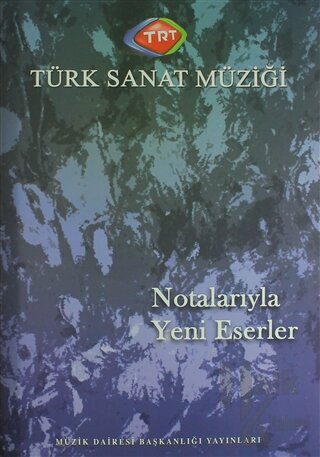 Türk Sanat Müziği Notalarıyla Yeni Eserler