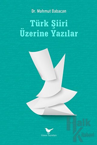 Türk Şiiri Üzerine Yazılar - Halkkitabevi