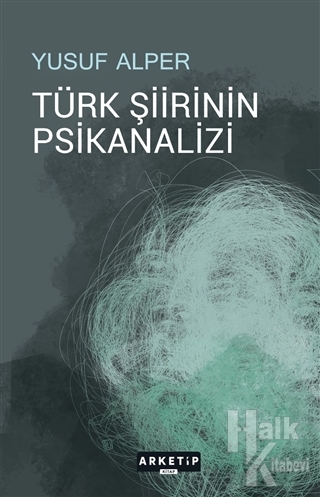 Türk Şiirinin Psikanalizi - Halkkitabevi