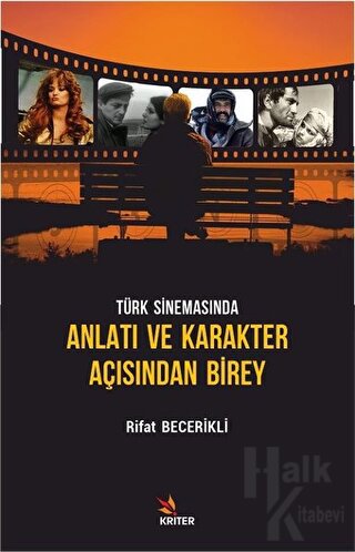 Türk Sinemasında Anlatı ve Karakter Açısından Birey - Halkkitabevi