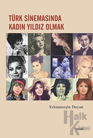 Türk Sinemasında Kadın Yıldız Olmak - Halkkitabevi