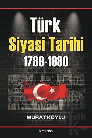 Türk Siyasi Tarihi 1789 - 1980