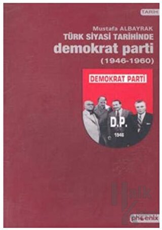 Türk Siyasi Tarihinde Demokrat Parti 1946-1960 - Halkkitabevi
