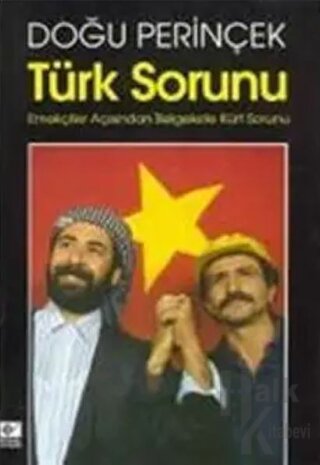 Türk Sorunu Emekçiler Açısından Belgelerle Kürt Sorunu