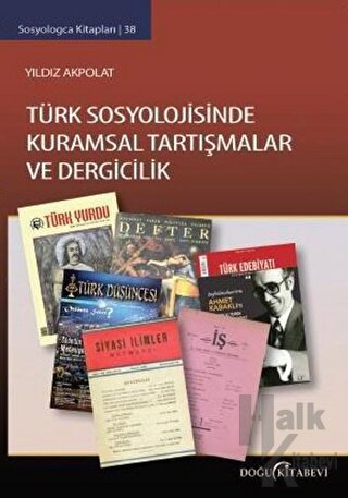 Türk Sosyolojisinde Kuramsal Tartışmalar ve Dergicilik - Halkkitabevi