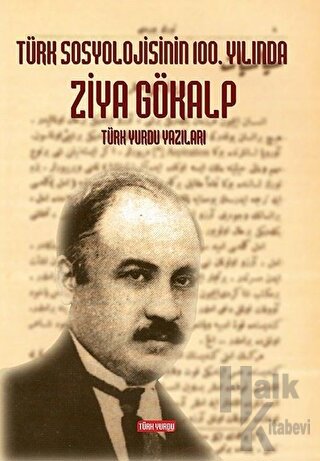 Türk Sosyolojisinin 100. Yılında Ziya Gökalp - Halkkitabevi
