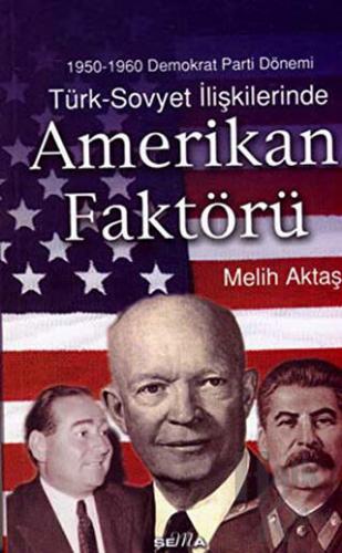 Türk - Sovyet İlişkilerinde Amerikan Faktörü - Halkkitabevi