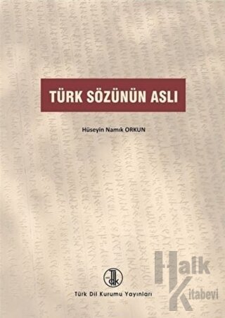 Türk Sözünün Aslı - Halkkitabevi