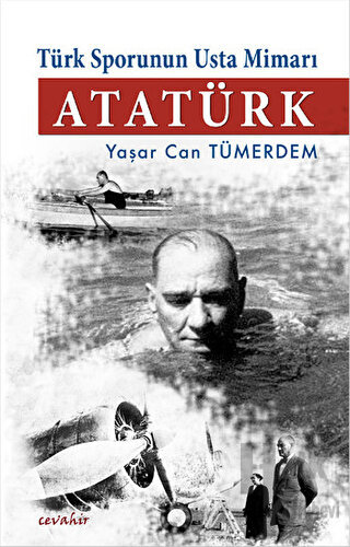 Türk Sporunun Usta Mimarı Atatürk