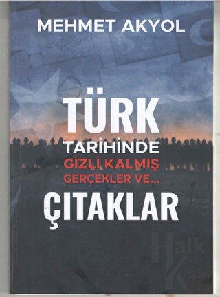 Türk tarihinde Gizli Kalmış Gerçekler ve… Çıtaklar - Halkkitabevi