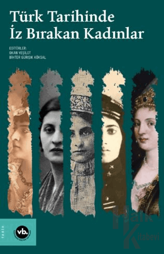 Türk Tarihinde İz Bırakan Kadınlar - Halkkitabevi