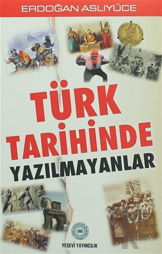 Türk Tarihinde Yazılmayanlar