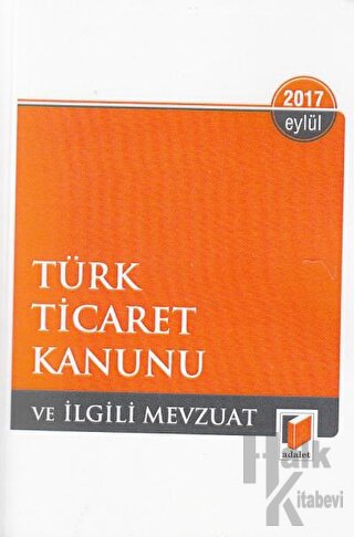 Türk Ticaret Kanunu ile İlgili Mevzuat Eylül 2017