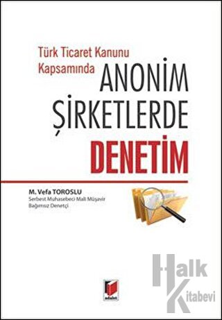 Türk Ticaret Kanunu Kapsamında Anonim Şirketlerde Denetim (Ciltli)