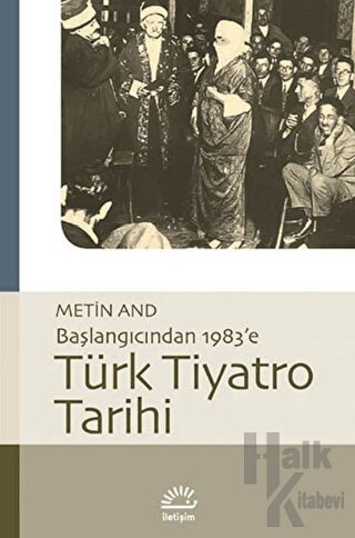 Türk Tiyatro Tarihi - Başlangıcından 1983’e - Halkkitabevi