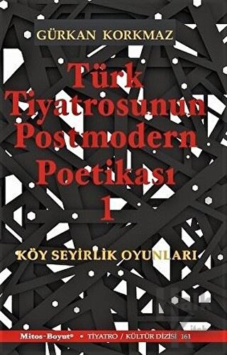 Türk Tiyatrosunun Postmodern Poetikası 1 - Halkkitabevi