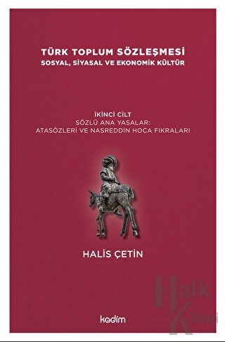 Türk Toplum Sözleşmesi Sosyal, Siyasal ve Ekonomik Kültür 2. Cilt - Ha