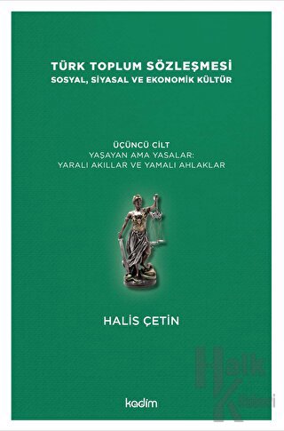 Türk Toplum Sözleşmesi Sosyal, Siyasal ve Ekonomik Kültür 3. Cilt - Ha