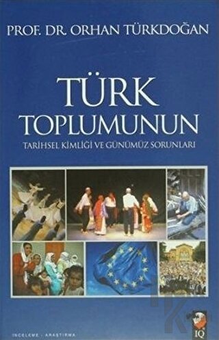 Türk Toplumunun Tarihsel Kimliği ve Günümüz Sorunları (Ciltli) - Halkk
