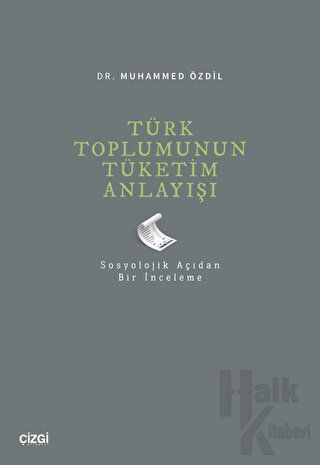 Türk Toplumunun Tüketim Anlayışı